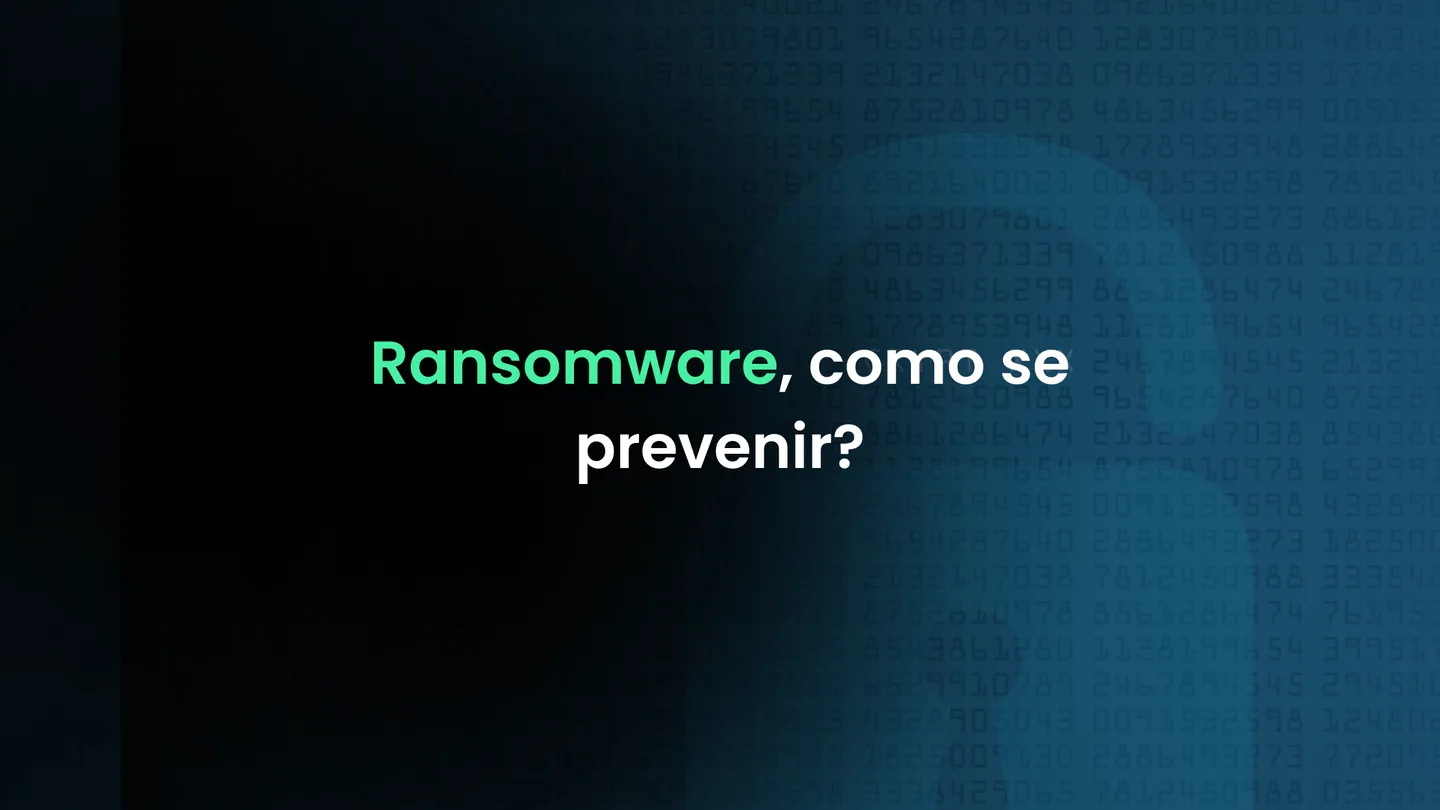 Ransomware, como se prevenir?