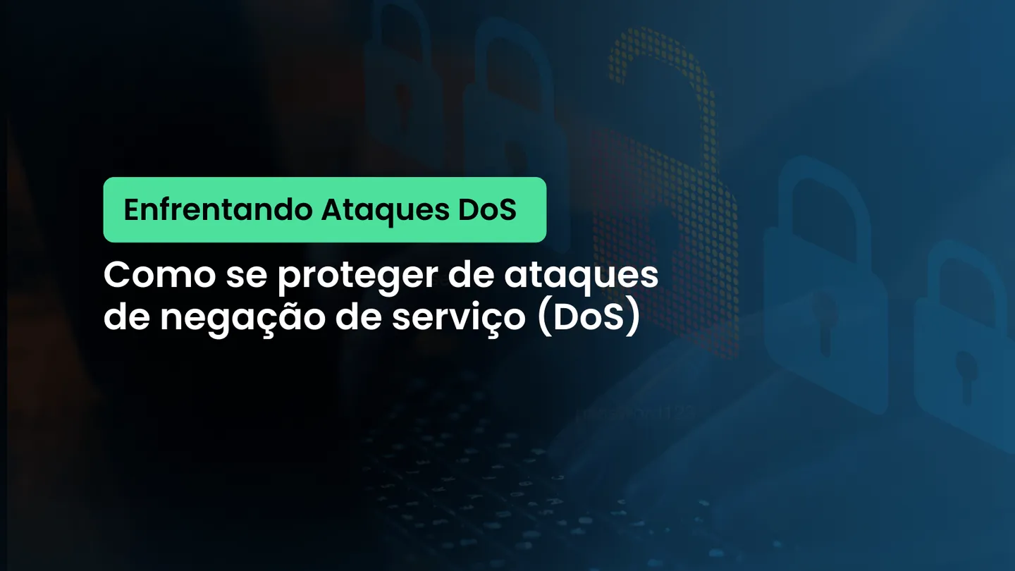 Como se proteger de ataques de negação de serviço (DoS)