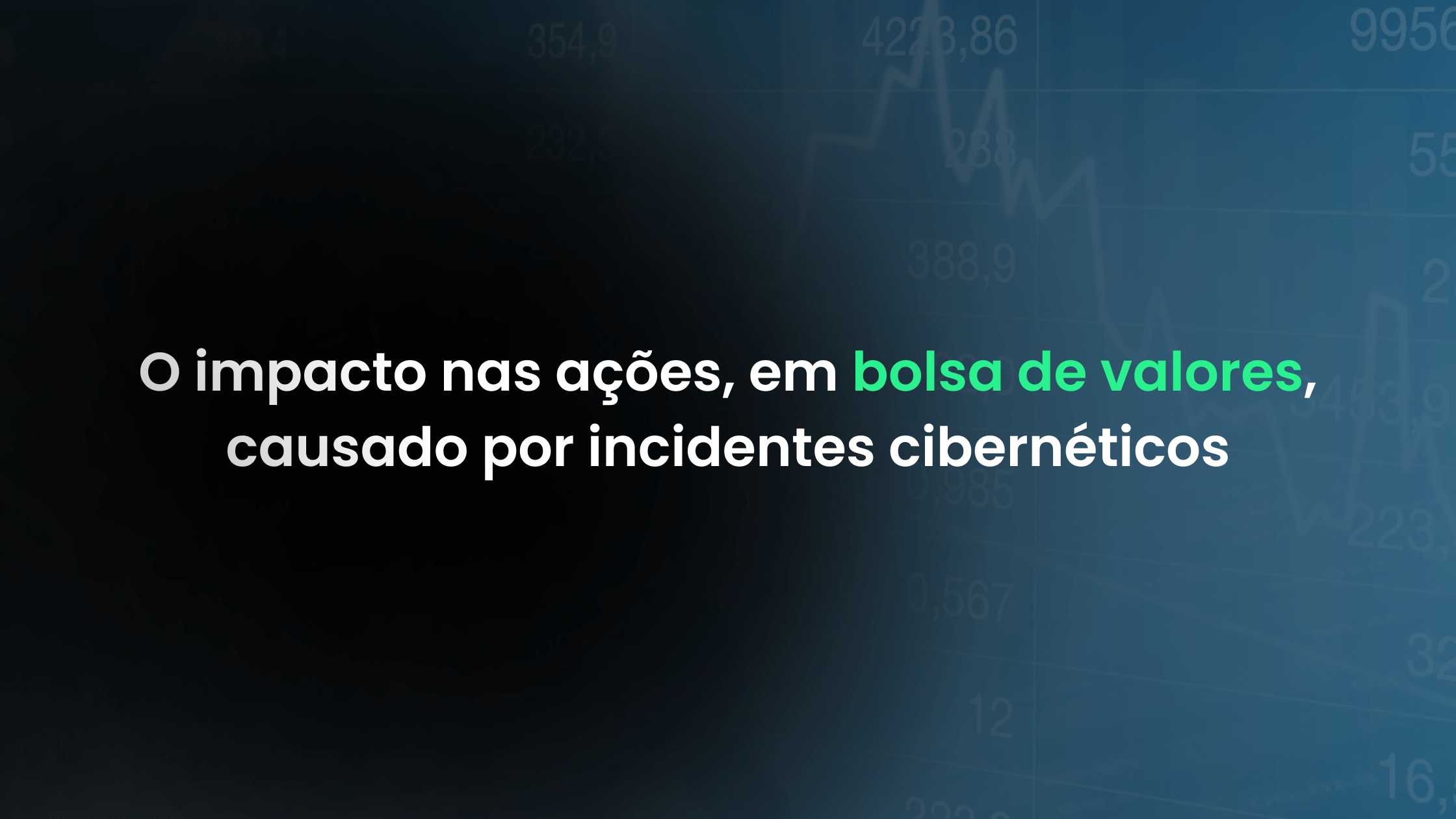 O impacto nas ações, em bolsa de valores, causado por incidentes cibernéticos